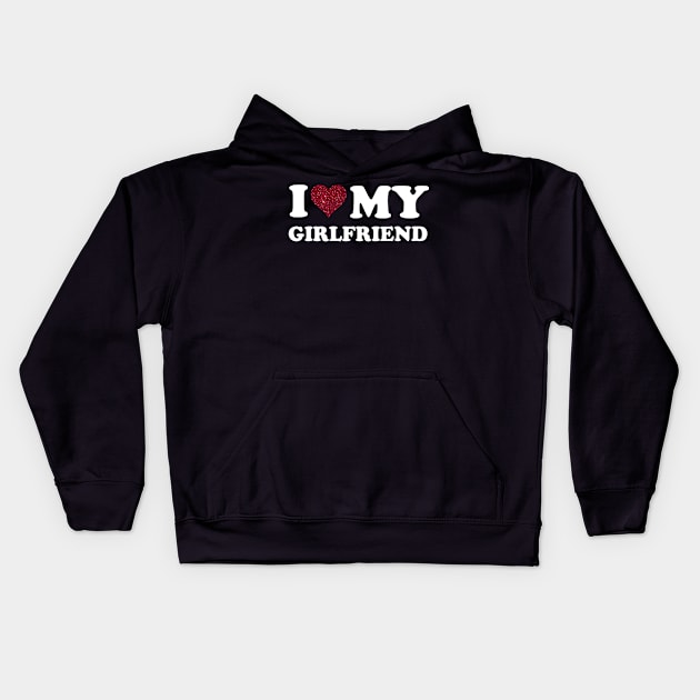 I Love My Girlfriend Gf I Heart My Girlfriend GF Funny Kids Hoodie by Derrick Ly